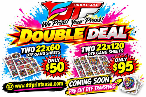 Promotional flyer for DTF wholesale printing with large 'Double Deal' text, two sample DTF gang sheet previews, pricing of $50 and $95, the website www.dttprintsusa.